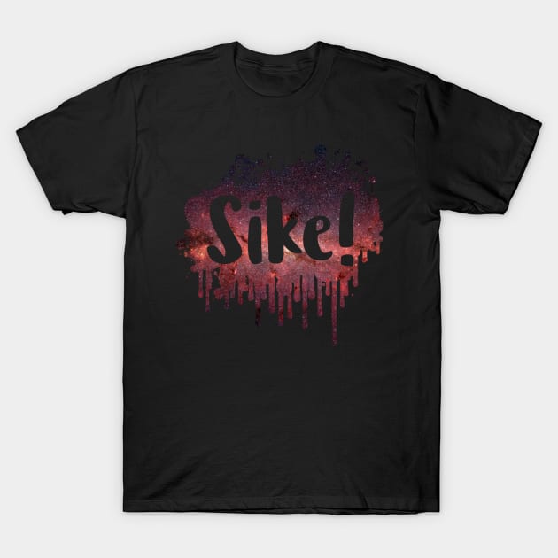 Sike Funny 80 s Design 80s Retro Slogan T Shirt TeePublic